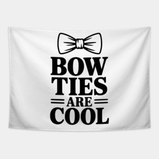 Bow Ties Are Cool Tapestry