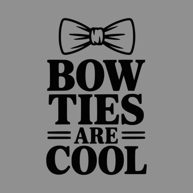 Bow Ties Are Cool by Frank Ring