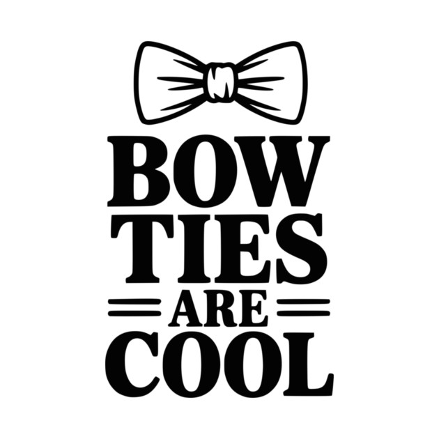 Bow Ties Are Cool by Frank Ring