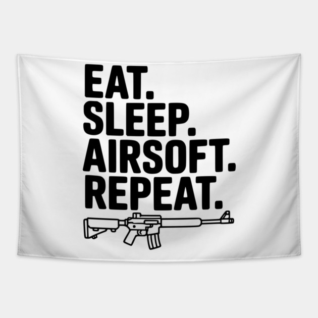 Eat. Sleep. Airsoft. Repeat. Tapestry by Frank Ring