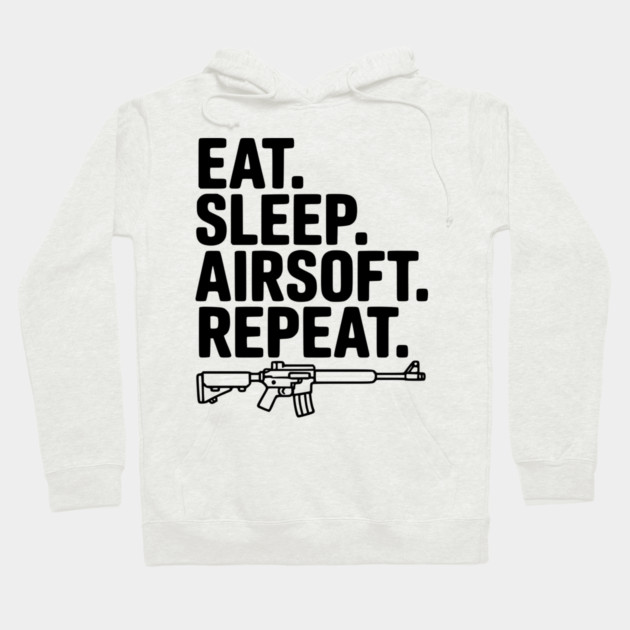 Eat. Sleep. Airsoft. Repeat. Hoodie by Frank Ring