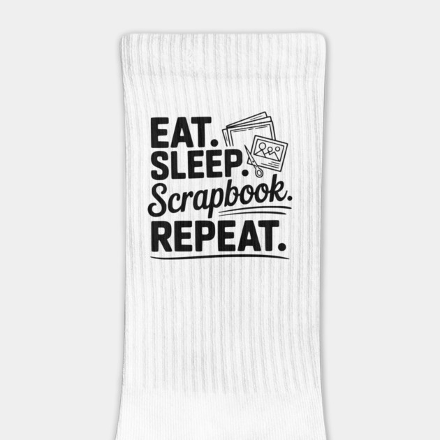 Eat. Sleep. Scrapbook. Repeat. by Frank Ring
