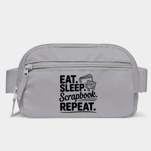 Eat. Sleep. Scrapbook. Repeat. by Frank Ring