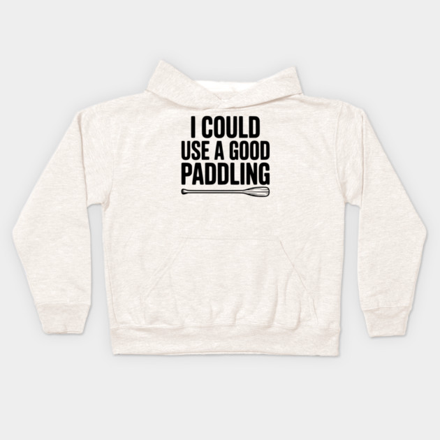 I Could Use a Good Paddling Kids Hoodie by Frank Ring