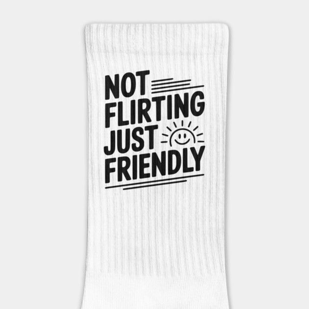 Not Flirting Just Friendly by Frank Ring