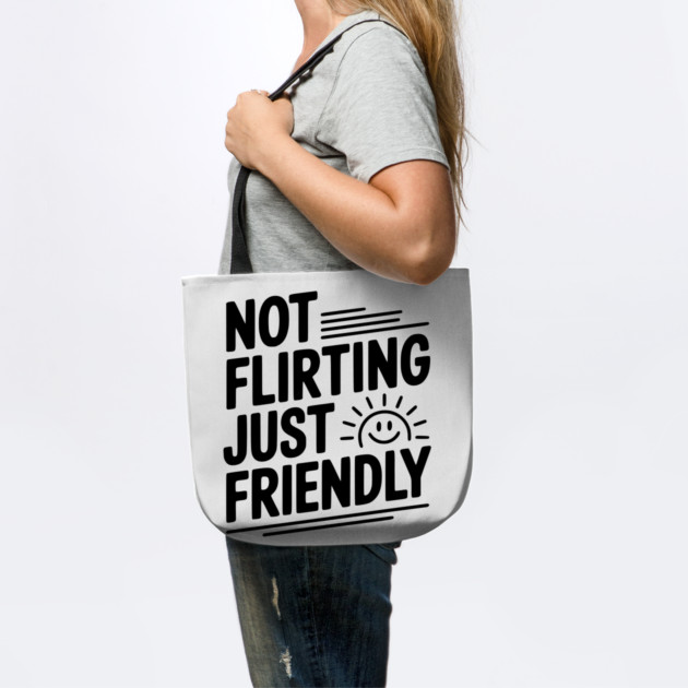 Not Flirting Just Friendly by Frank Ring