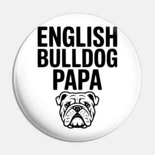 English Bulldog Papa Pin