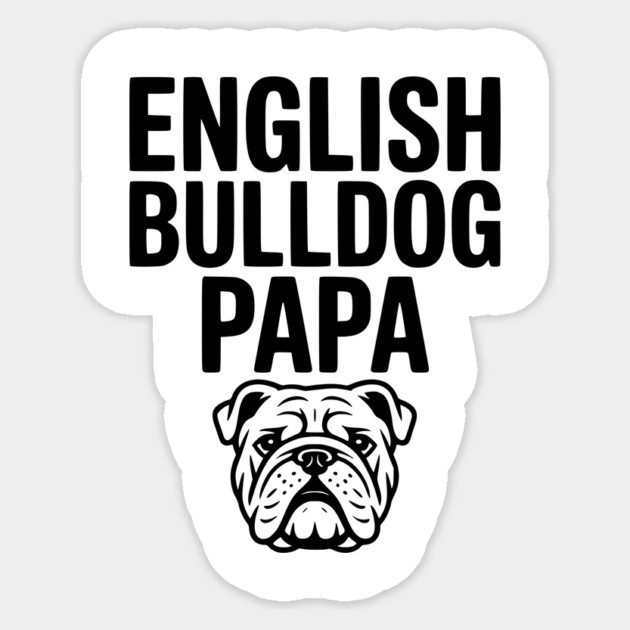 English Bulldog Papa Sticker by Frank Ring