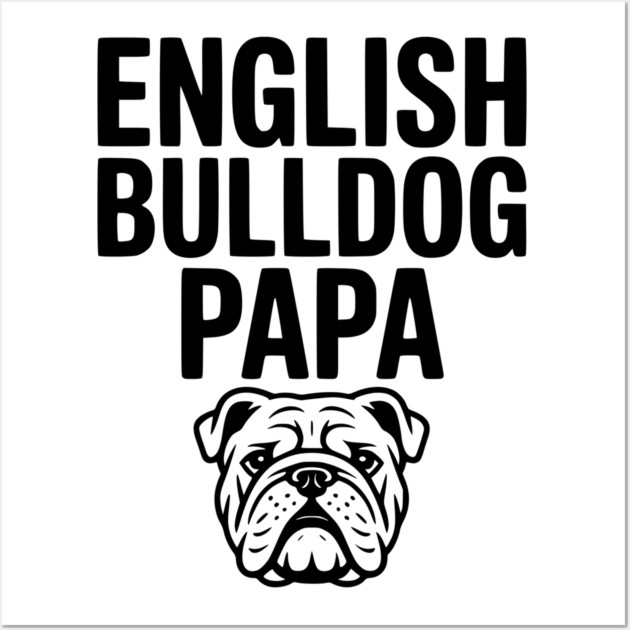 English Bulldog Papa Wall Art by Frank Ring