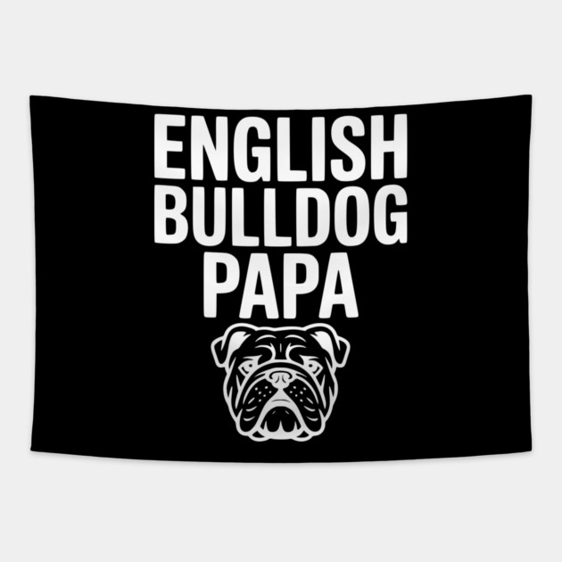 English Bulldog Papa Tapestry by Frank Ring