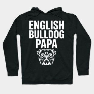 English Bulldog Papa Hoodie