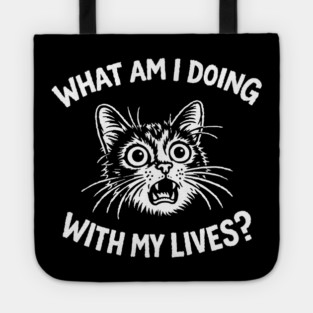 What Am I Doing With My Lives Panic Attitude Tote