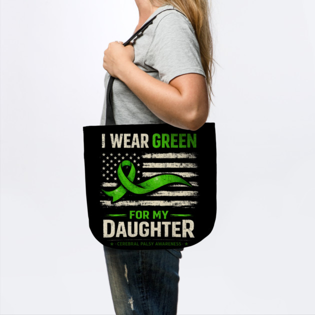 I Wear Green For My Daughter Cerebral Palsy Awareness by shirtlux