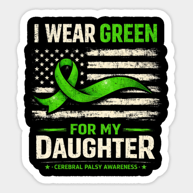 I Wear Green For My Daughter Cerebral Palsy Awareness Magnet by shirtlux