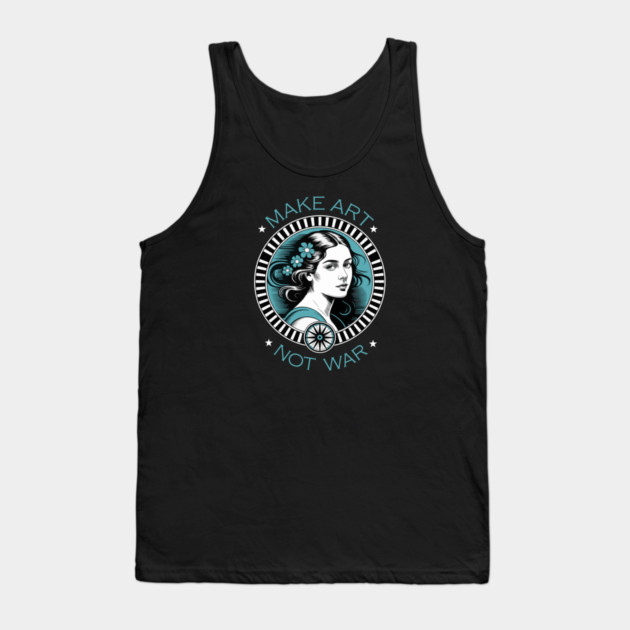 Make Art Not War Tank Top by Charles's Store 8