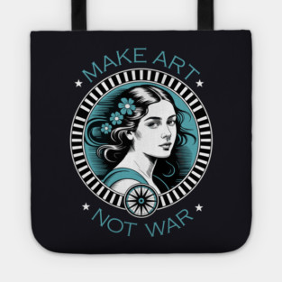 Make Art Not War Tote