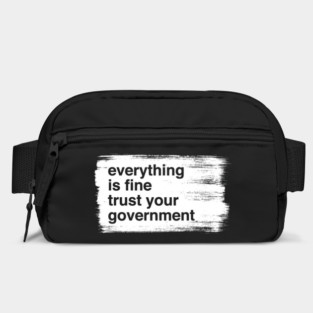 everything-is-fine-trust-your-government Bag