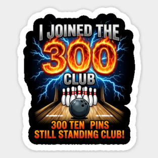 i-joined-300-club-ten-pins-still-standing-funny-bowling Magnet