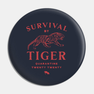 "Survival By Tiger" Tee Pin