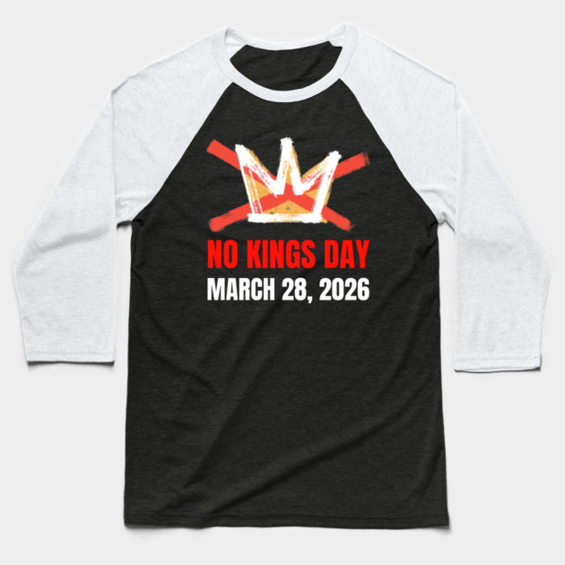 no-kings-march-2026 Baseball T-Shirt by Creatifly Graphic Tees