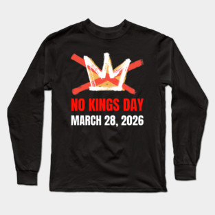 no-kings-march-2026 Long Sleeve T-Shirt