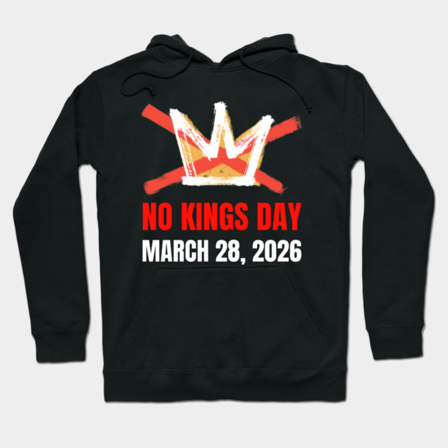 no-kings-march-2026 Hoodie by Creatifly Graphic Tees