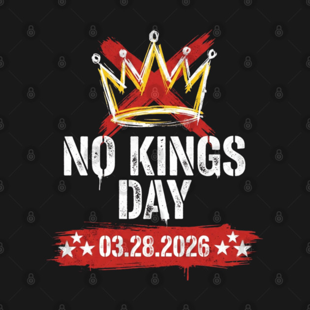 no-kings-march-2026 by Creatifly Graphic Tees