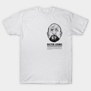 DR. LOOMIS (PRINTED ON BREAST) T-Shirt