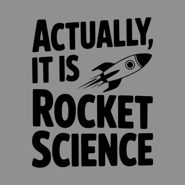 Actually It Is Rocket Science by Frank Ring