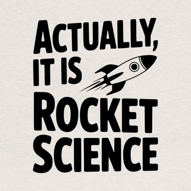 Actually It Is Rocket Science by Frank Ring