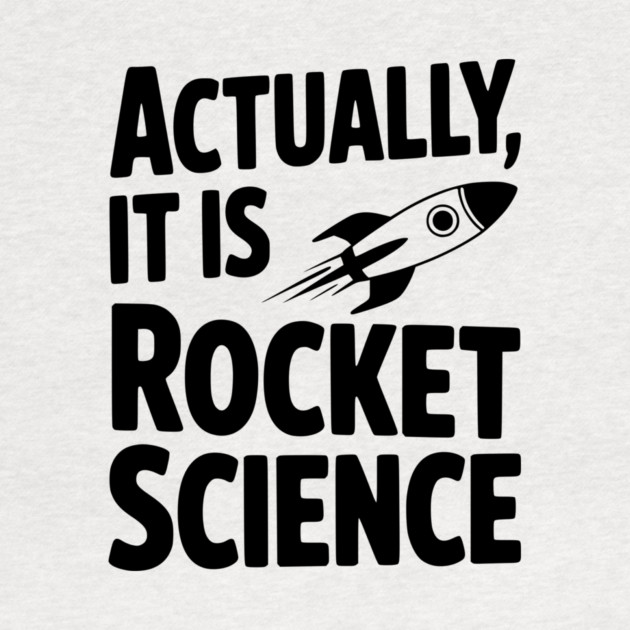 Actually It Is Rocket Science by Frank Ring