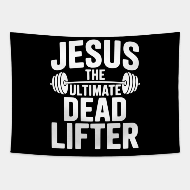 Jesus The Ultimate Dead Lifter Tapestry by Frank Ring