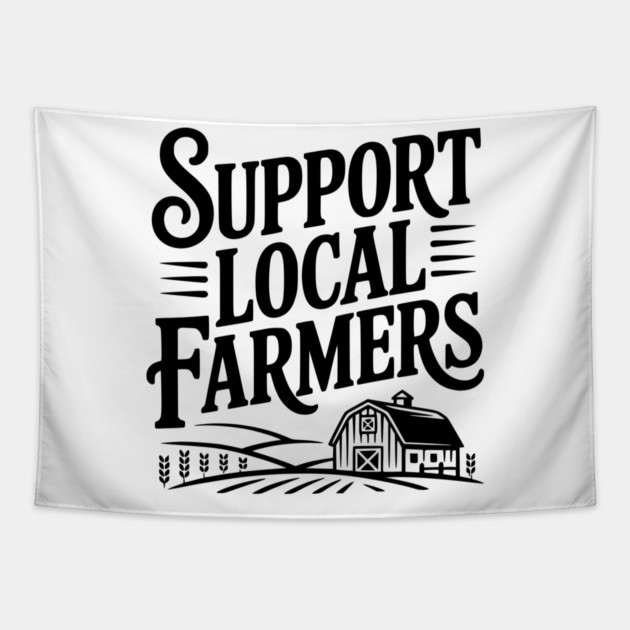 Support Local Farmers Tapestry by Frank Ring