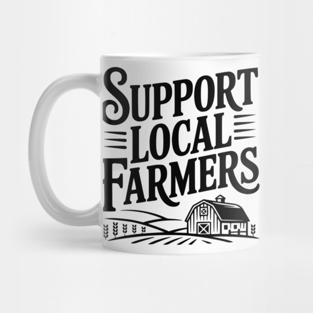 Support Local Farmers by Frank Ring