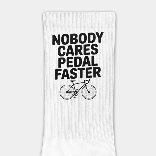 Nobody Cares Pedal Faster by Frank Ring