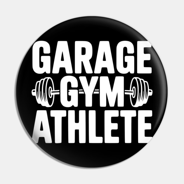 Garage Gym Athlete Pin by Frank Ring