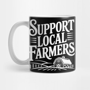 Support Local Farmers Mug