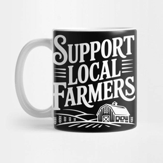 Support Local Farmers by Frank Ring