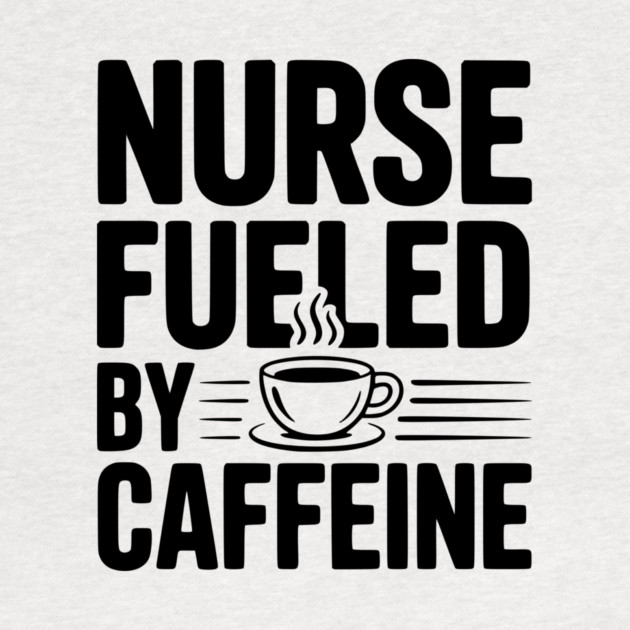 Nurse Fueled by Caffeine by Frank Ring