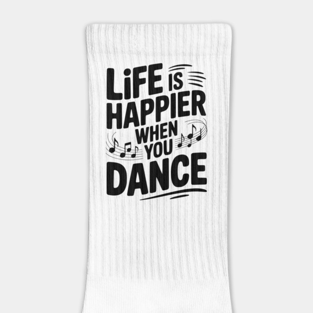 Life is Happier When You Dance by Frank Ring