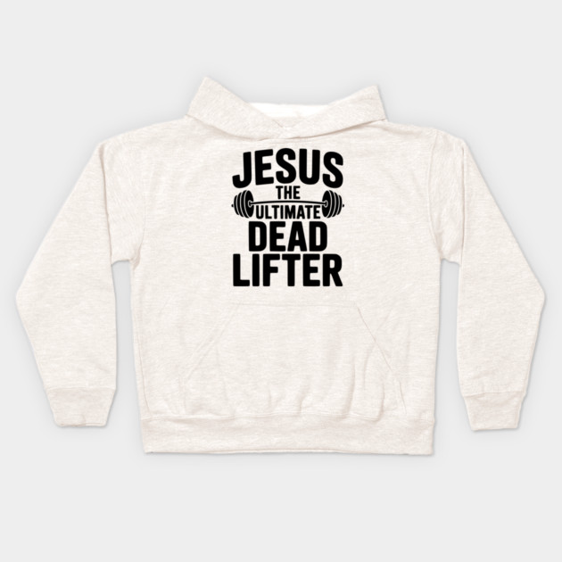 Jesus The Ultimate Dead Lifter Kids Hoodie by Frank Ring