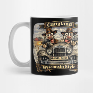Gangland Wisconsin Style – Crazy Mafia Cows Mug