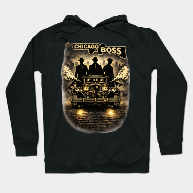 Chicago Boss Hoodie by CrazyGirl