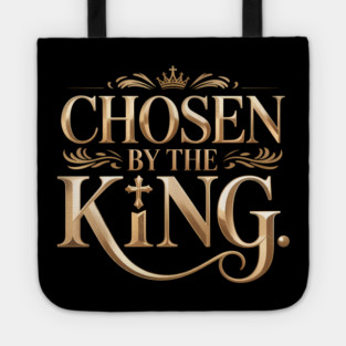 Chosen By The King Christian Gift Tote
