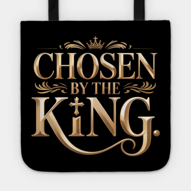 Chosen By The King Christian Gift Tote by Francisca's Store