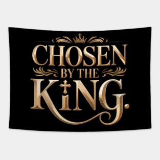 Chosen By The King Christian Gift Tapestry