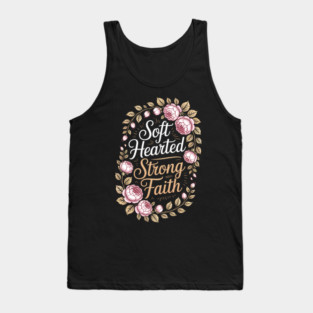 Soft Hearted Strong Faith Christian Gift Tank Top