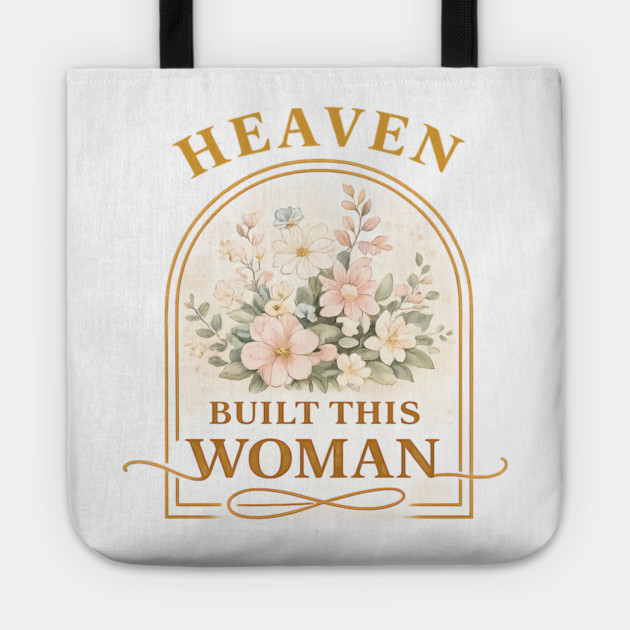 Heaven Built This Women Christian Gift Tote by Francisca's Store