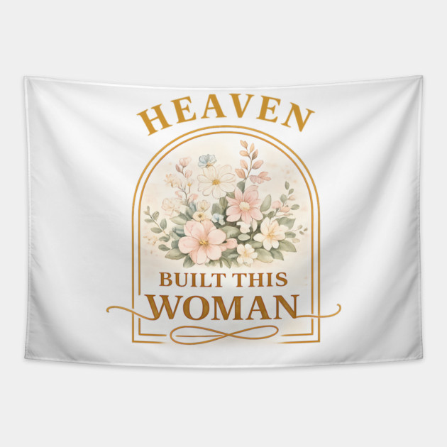 Heaven Built This Women Christian Gift Tapestry by Francisca's Store
