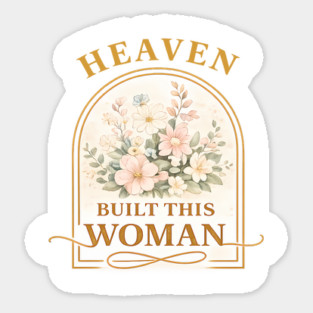 Heaven Built This Women Christian Gift Sticker